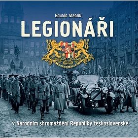 Legionáři: v Národním shromáždění Republiky československé (978-80-907294-9-0)