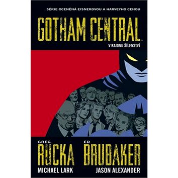 Gotham Central 3 V rajonu šílenství (978-80-7595-279-0)