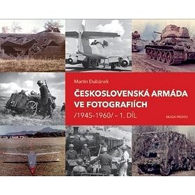 Československá armáda ve fotografiích: 1945–1960 (978-80-204-5532-1)