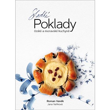 Sladké POKLADY české a moravské kuchyně (978-80-87737-43-9)