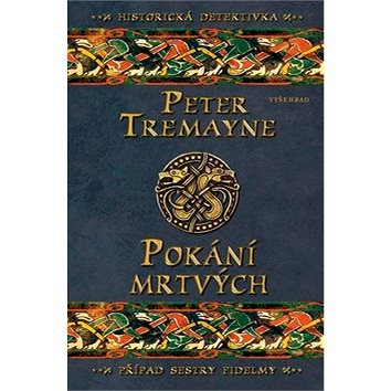 Pokání mrtvých: Případ sestry Fidelmy (978-80-7601-193-9)