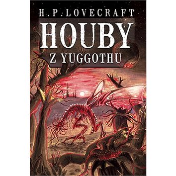 Houby z Yuggothu (978-80-87364-96-3)
