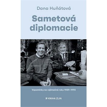 Sametová diplomacie: Vzpomínky na výjimečné roky 1989–1992 (978-80-7473-910-1)