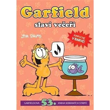 Garfield slaví večeři: Garfieldova 53. kniha sebraných spisů (978-80-7449-764-3)