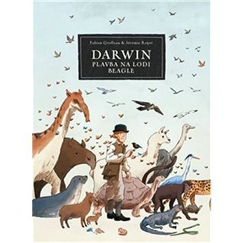 Darwin: Plavba na lodi Beagle (978-80-257-2989-2)