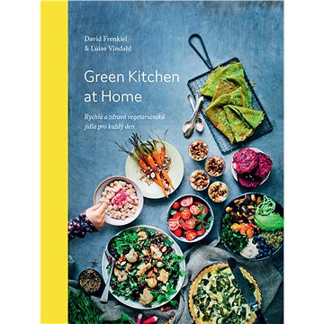 Green Kitchen At Home: Rychlé a zdravé recepty pro každý den (978-80-905828-3-5)