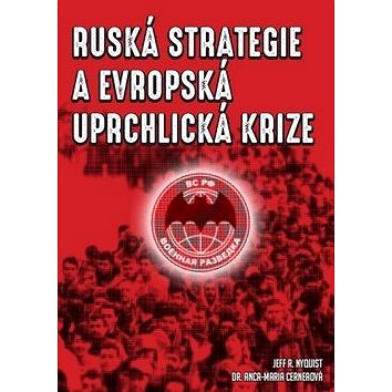Ruská strategie a evropská uprchlická krize (978-80-907004-5-1)