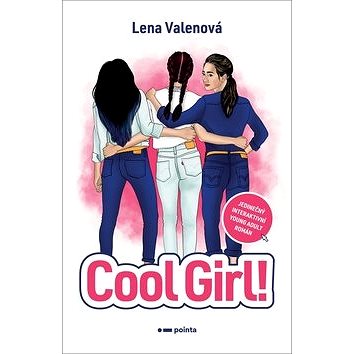 Cool Girl!: Jedinečný interaktivní YONG ADULT román (978-80-88335-28-3)
