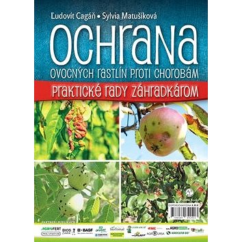 Ochrana ovocných rastlín proti chorobám: Praktické rady záhradkárom (978-80-89642-40-3)