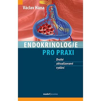 Endokrinologie pro praxi: 2. aktualizované vydání (978-80-7345-625-2)