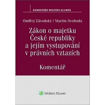 Zákon o majetku České republiky a jejím vystupování v právních vztazích (978-80-7598-470-8)