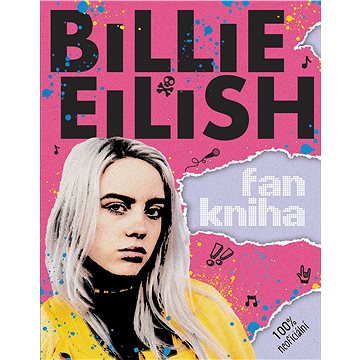 Billie Eilish Fankniha: 100% neoficiální (978-80-264-2903-6)