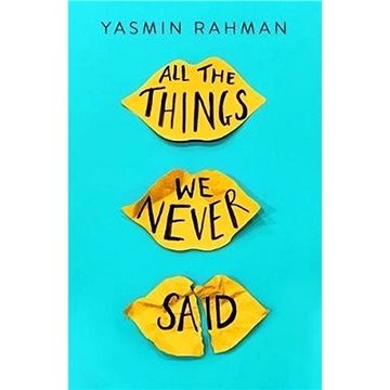 All the Things We Never Said (1471408299)