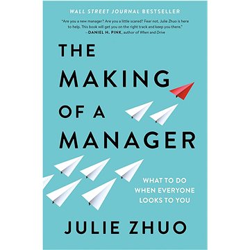 The Making of a Manager: What to Do When Everyone Looks to You (0525540423)