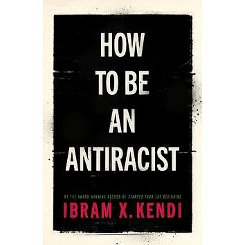 How To Be an Antiracist (1847925995)