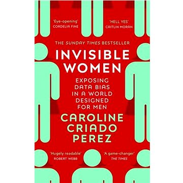 Invisible Women: Exposing Data Bias in a World Designed for Men (1784706280)