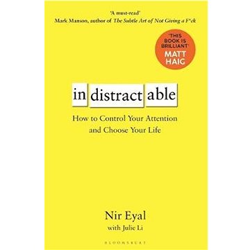 Indistractable: How to Control Your Attention and Choose Your Life (1526610205)