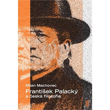 František Palacký a česká filosofie (978-80-7470-230-3)