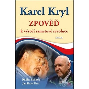 Karel Kryl Zpověď: k výročí sametové revoluce (978-80-7336-993-4)