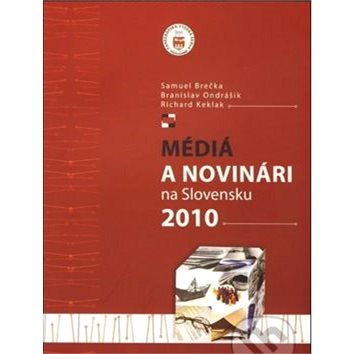 Médiá a novinári na Slovensku 2010 (978-80-89447-32-9)