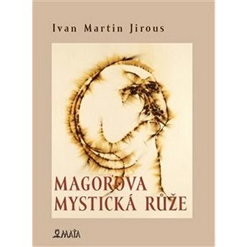Magorova mystická růže (978-80-7287-240-4)