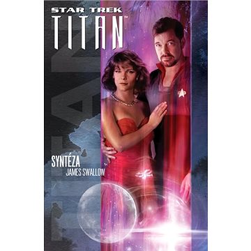 Star Trek Titan Syntéza (978-80-7617-407-8)