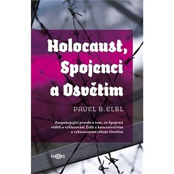 Holocaust, Spojenci a Osvětim (978-80-88117-00-1)