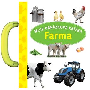 Moje obrázková knížka Farma (978-80-256-2751-8)