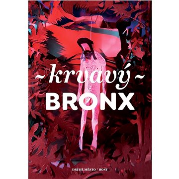 Krvavý Bronx (978-80-7227-436-9)