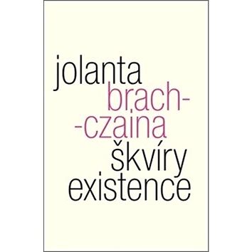 Škvíry existence: Szczeliny istnienia (978-80-7530-208-3)