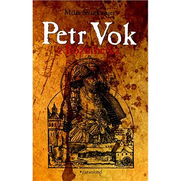 Petr Vok z Rožmberka (978-80-7407-440-0)