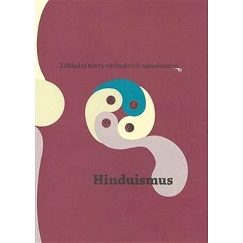 Hinduismus: Základní texty východních náboženství 1. (978-80-257-3105-5)