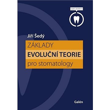 Základy evoluční teorie pro stomatology (978-80-7492-443-9)