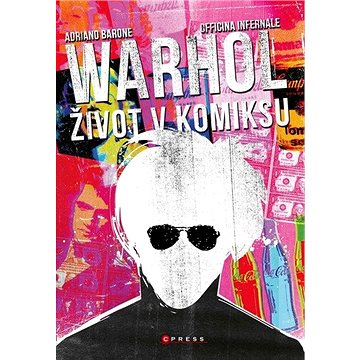 Andy Warhol Život v komiksu (978-80-264-3085-8)