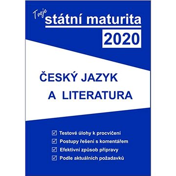 Tvoje státní maturita 2020 Český jazyk a literatura (978-80-88202-14-1)