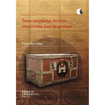 Österreichische Archive: Geschichte und Gegenwart (978-80-210-9466-6)