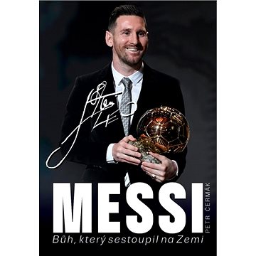 Messi: Bůh, který sestoupil na Zemi (978-80-87685-91-4)