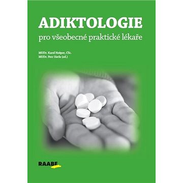 Adiktologie pro všeobecné praktické lékaře (978-80-8140-420-7)