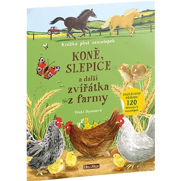 Koně, slepice a další zvířátka z farmy: Kniha samolepek (978-80-88344-29-2)