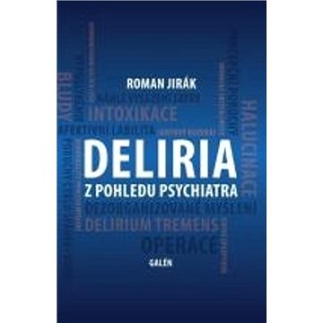 Deliria z pohledu psychiatra (978-80-7492-461-3)