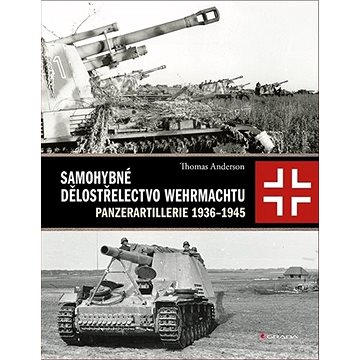 Samohybné dělostřelectvo Wehrmachtu (978-80-271-2589-0)