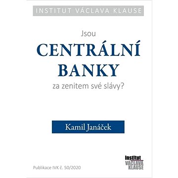 Jsou centrální banky za zenitem své slávy? (978-80-7542-059-6)