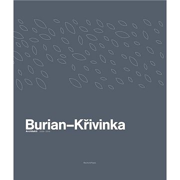 Burian–Křivinka: Architekt 2009–2019 (978-80-7485-204-6)