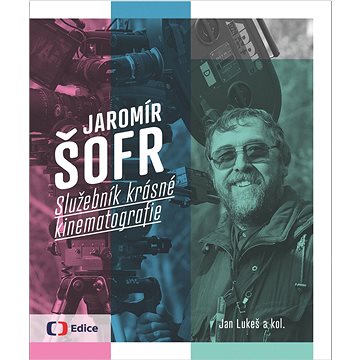 Jaromír Šofr: Služebník krásné kinematografie (978-80-7404-335-2)