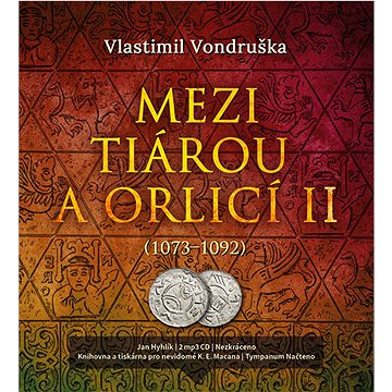 Mezi tiárou a orlicí II.: (1073–1092)