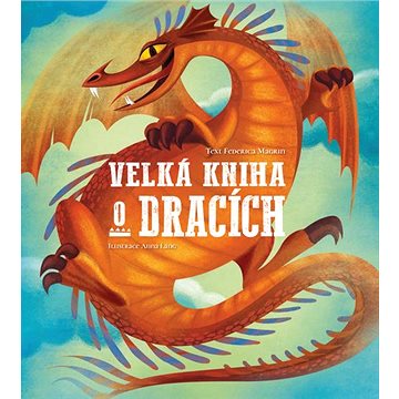 Velká kniha o dracích (978-80-7642-007-6)
