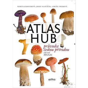 Atlas hub: Průvodce českou přírodou, více než 100 druhů (978-80-266-1552-1)