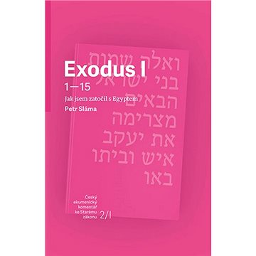 Exodus I: Jak jsem zatočil s Egyptem (978-80-7545-054-8)