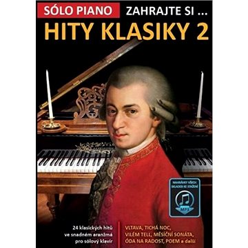 Zahrajte si… Hity klasiky 2: 24 klasických hitů ve snadném aranžmá pro sólový klavír (9790706573014)