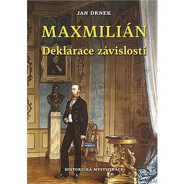 Maxmilián Deklarace závislosti (978-80-206-1873-3)